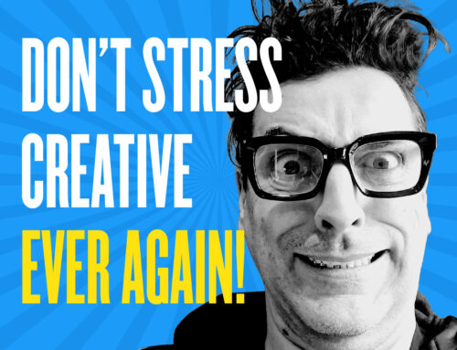 Say Goodbye to Creative Stress!